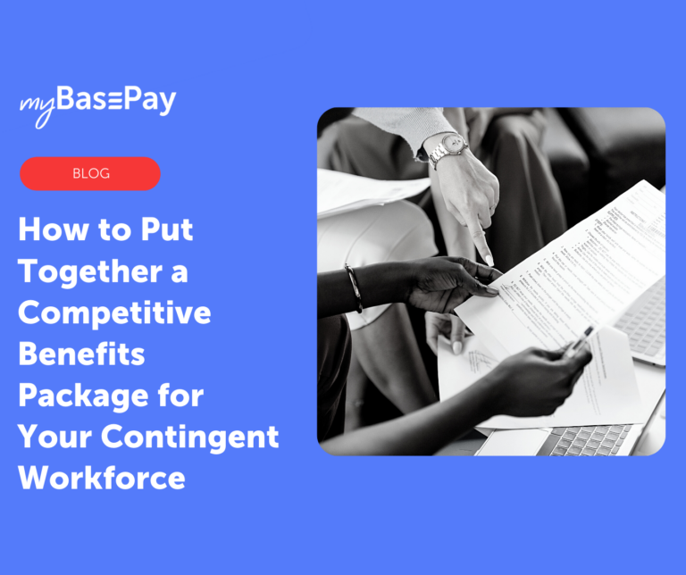 How to Put Together a Competitive Benefits Package for Your Contingent Workforce