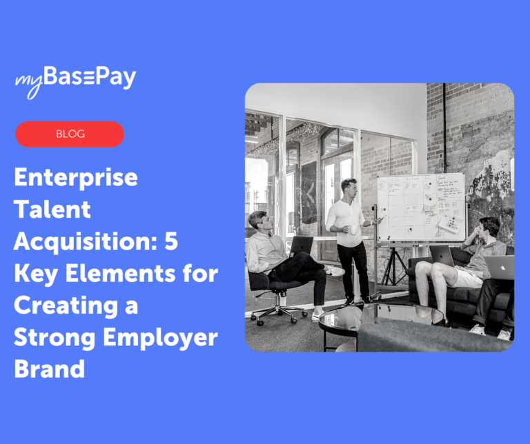 Enterprise Talent Acquisition: 5 Key Elements for Creating a Strong Employer Brand