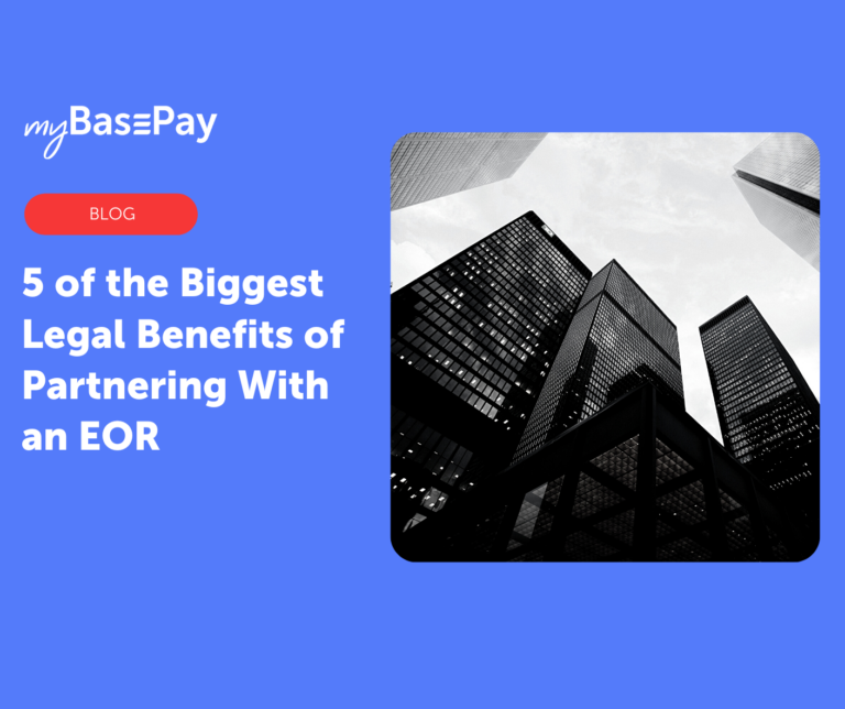 5 of the Biggest Legal Benefits of Partnering With an EOR