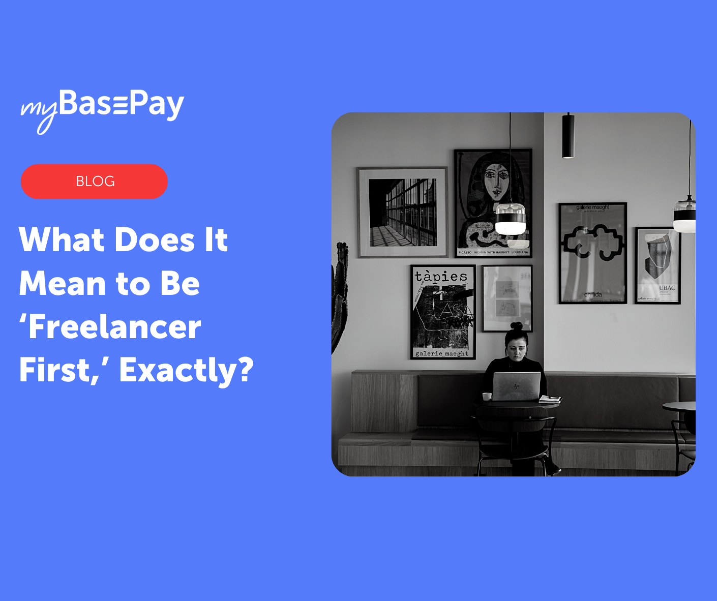 what-does-it-mean-to-be-freelancer-first-exactly-mybasepay