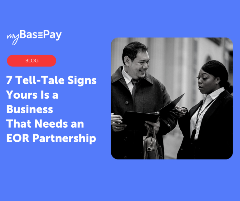 7 Tell-Tale Signs Yours Is a Business That Needs an EOR Partnership