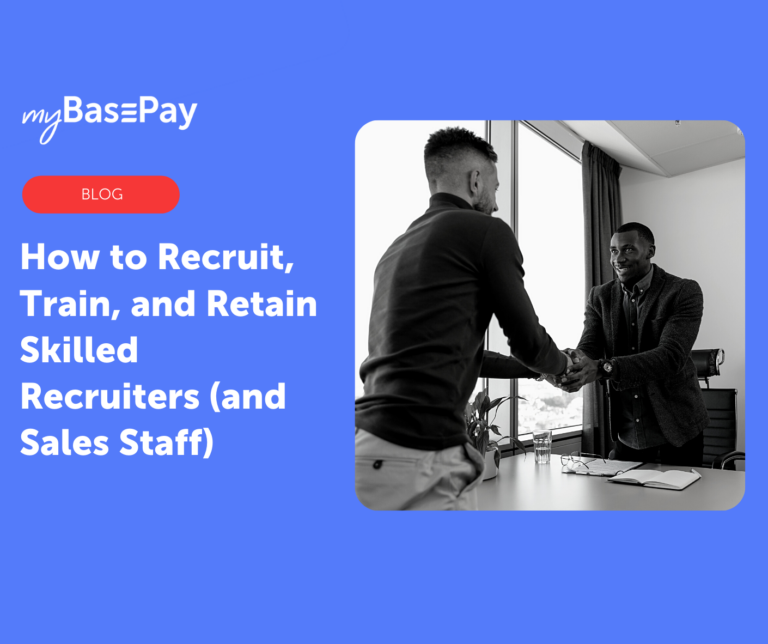 How to Recruit, Train, and Retain Skilled Recruiters (and Sales Staff)