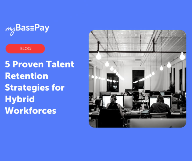 5 Proven Talent Retention Strategies for Hybrid Workforces