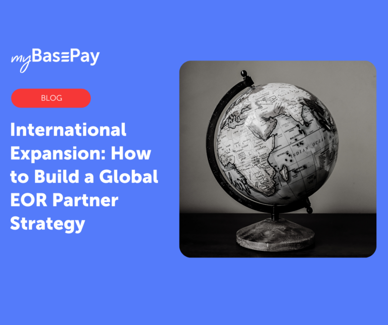 International Expansion: How to Build a Global EOR Partner Strategy