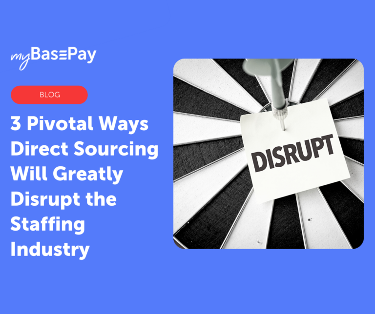 3 Pivotal Ways Direct Sourcing Will Greatly Disrupt the Staffing Industry