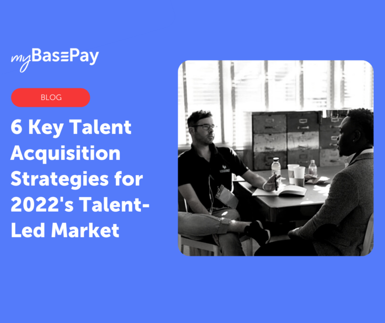 6 Key Talent Acquisition Strategies for 2022’s Talent-Led Market
