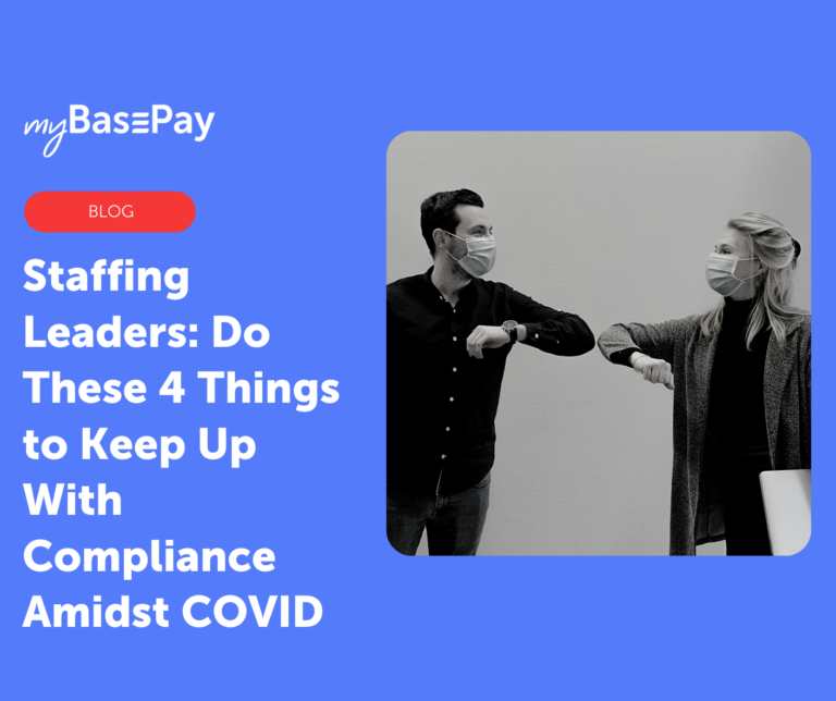 Staffing Leaders: Do These 4 Things to Keep Up With Compliance Amidst COVID