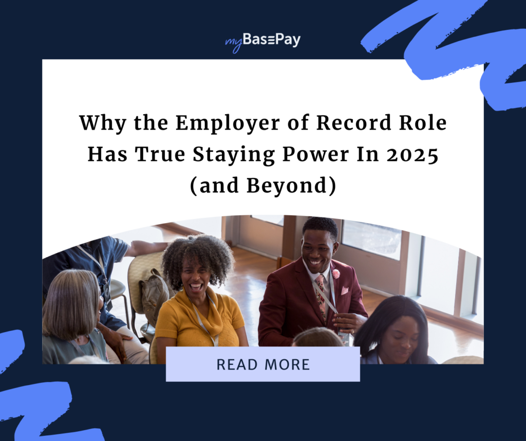 Group of diverse professionals engaging in a discussion, highlighting teamwork and collaboration, with the blog title 'Why the Employer of Record Role Has True Staying Power In 2025 (and Beyond)' prominently displayed.