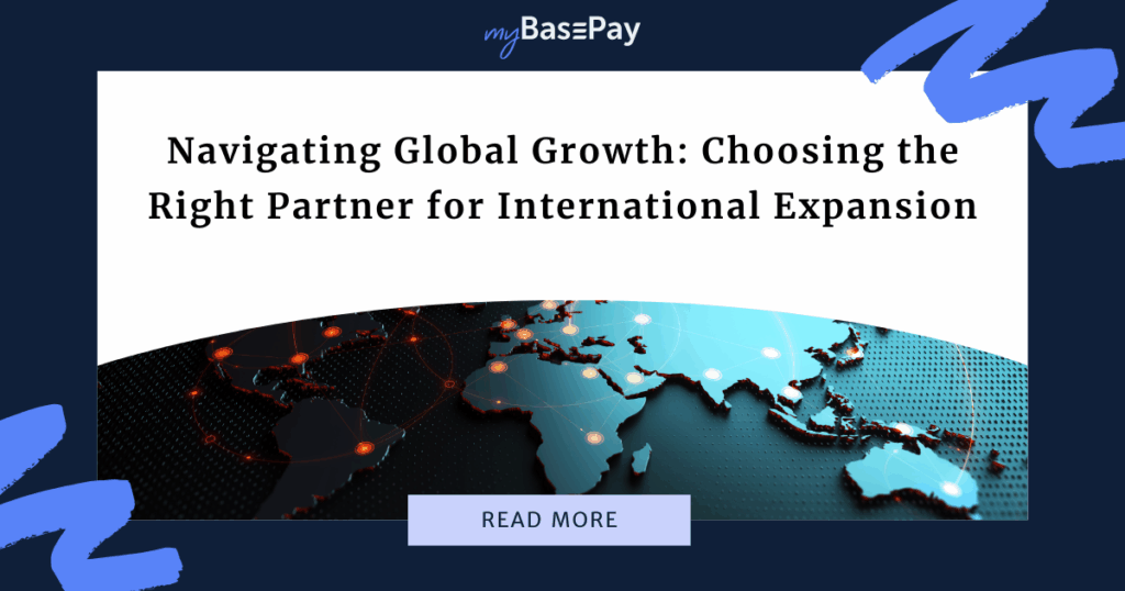 myBasePay graphic illustrating global workforce expansion with a connected world map, highlighting international hiring, compliance strategy, and choosing the right global partner.